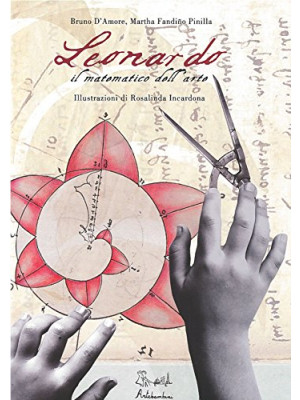 Artebambini Il matematico dellarte di Bruno DAmore, Martha Fandiño Pinilla illustrato da Rosalinda Incardona-9788898645497-20