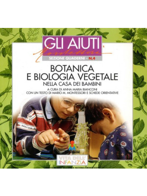 Edizioni Opera Nazionale Montessori Botanica e biologia vegetale nella “Casa dei bambini” n. 4-MON-BOTa-20