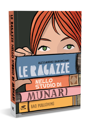 BAO Publishing Le ragazze nello studio di Munari Alessandro Baronciani-978-88-6543-921-0-20