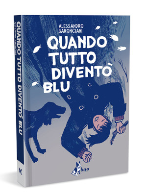 BAO Publishing Quando tutto diventò blu Alessandro Baronciani-978-88-3273-391-4-20