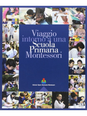 Edizioni Opera Nazionale Montessori Viaggio intorno a una scuola primaria Montessori-8888227415-20
