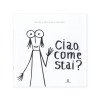 Corraini Edizioni Ciao, come stai? Fausto Gilberti, Silvia Azzali, Roberta De Togni-9788875704599-01