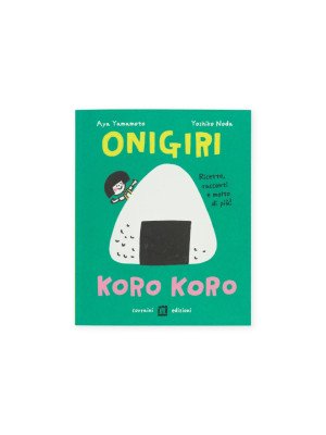 Corraini Edizioni Onigiri koro koro, Racconti, ricette e molto di più Yoshiko Noda "Yocci", Aya Yamamoto-9791254930038-10