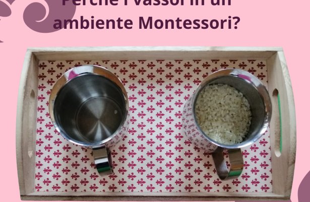 Perché i vassoi vengono utilizzati in un ambiente Montessori?
