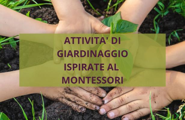 Attività di giardinaggio ispirate al Metodo Montessori